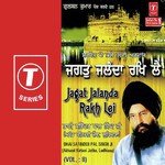 Jagat Jalanda Rakh Lei (Vol. 8) - Bhai Satinder Pal Singh Ji-Akhand Kirtani Jatha Song Download